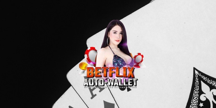 betflix auto wallet